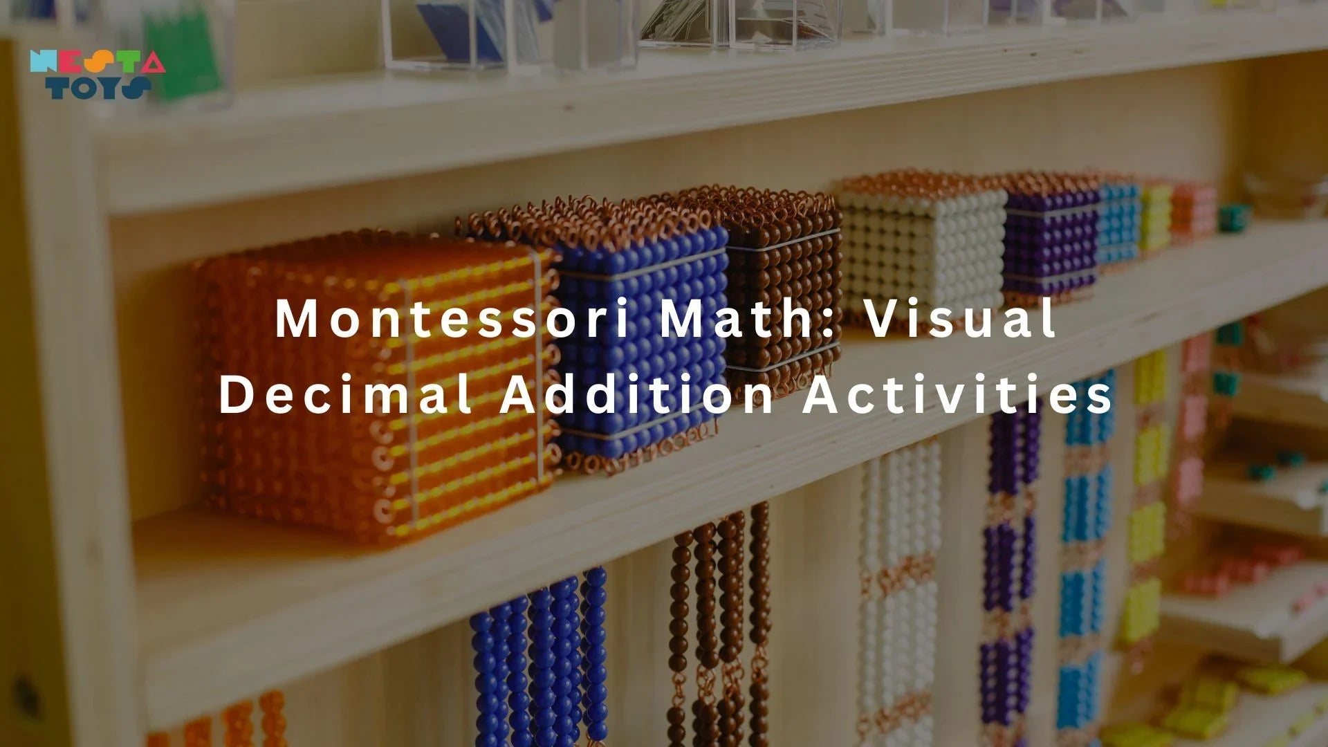 Montessori Math: Visual Decimal Addition Activities - NESTA TOYS