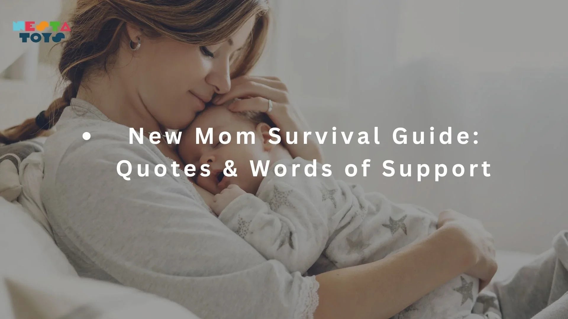 New Mom Survival Guide: Quotes & Words of Support - NESTA TOYS