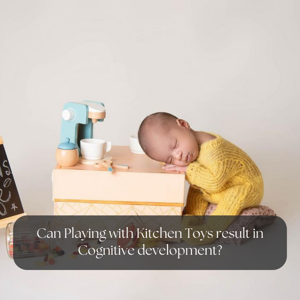 Can playing with kitchen toys result in cognitive development?